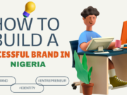 How to Build a Successful Brand in Nigeria from Scratch 2025 (Step by Step) Brand