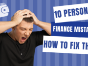 10 Personal Finance Mistakes You Are Making With Solutions Personal Finance Mistakes