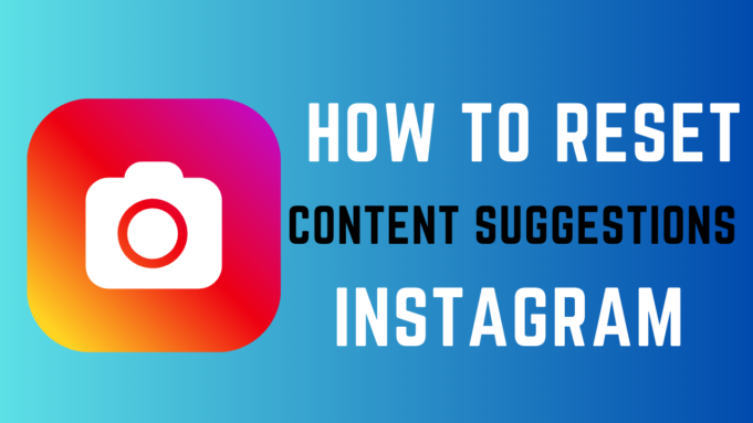 How to Reset Your Content Suggestions on Instagram