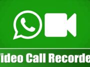 How To Record WhatsApp Video And Voice Calls On Android (2 Method) WhatsApp Video And Voice Calls